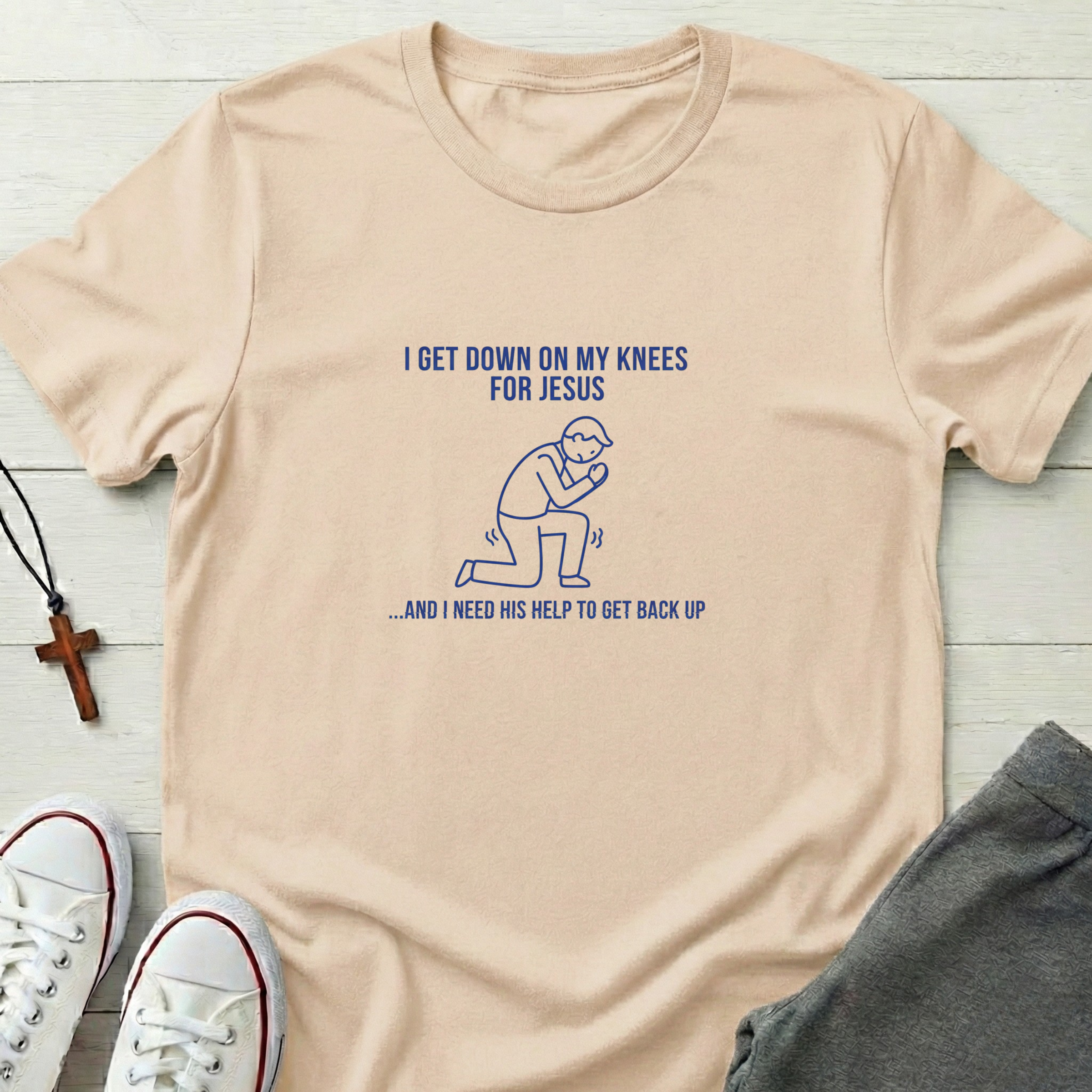 I Get Down On My Knees For Jesus T-Shirt.