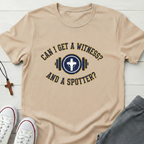 Can I get a Witness T-Shirt.