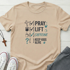 Pray. Lift. Caffeine. Keep kids Alive T-Shirt.