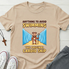 Anything To Avoid Swimming T-Shirt.