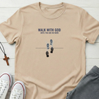 Walk With God T-Shirt.
