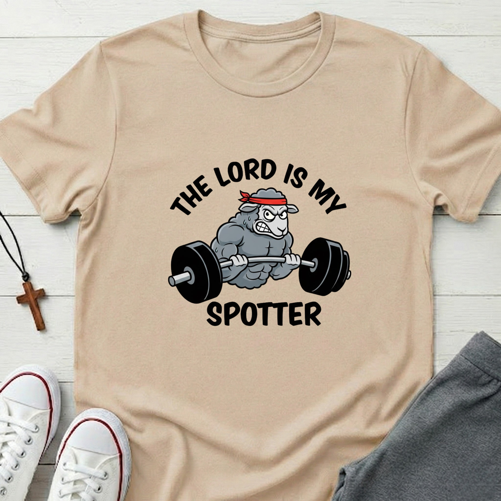 The lord is my Spotter T-Shirt.