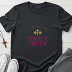 Powered By Prayer and Protein T-Shirt.