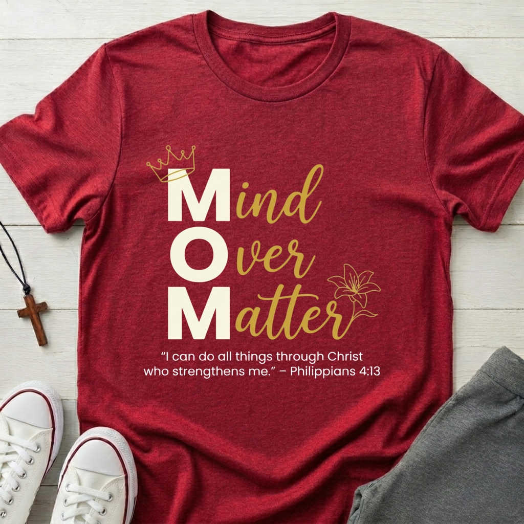 Mind Over Matter T-Shirt.