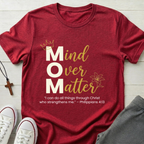 Mind Over Matter T-Shirt.