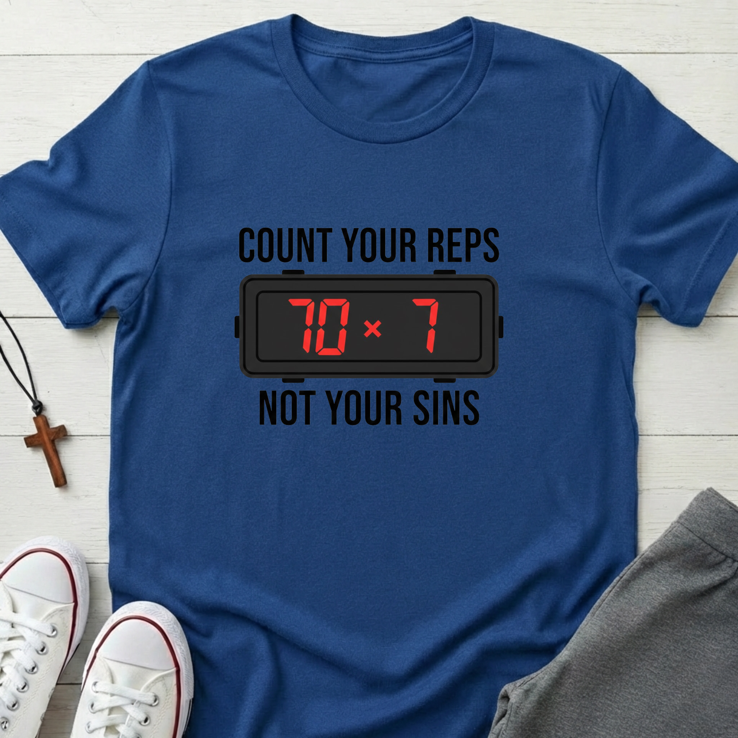 Count your Reps Not Your Sins T-Shirt.