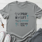 Pray. Lift. Caffeine. Keep kids Alive T-Shirt.