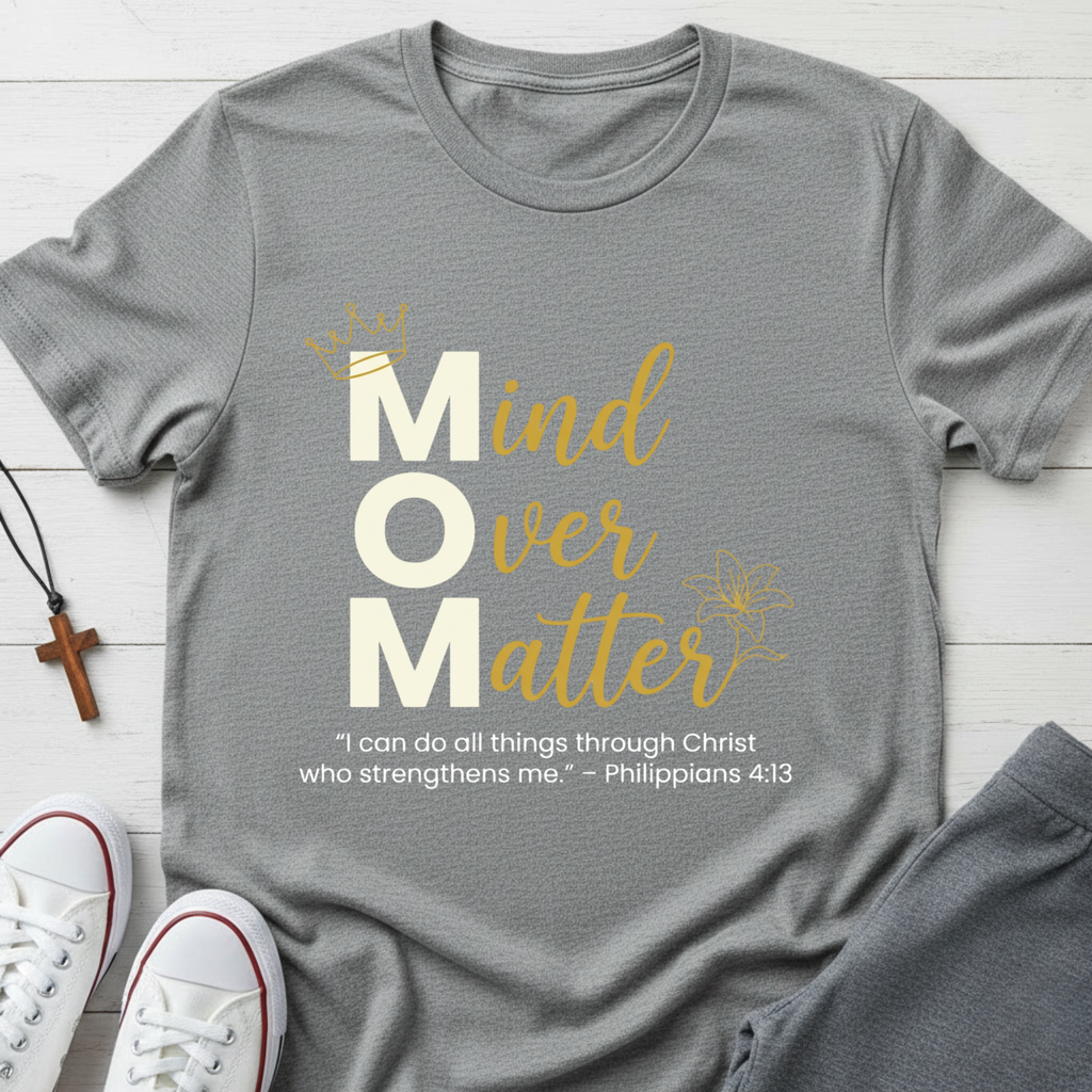 Mind Over Matter T-Shirt.