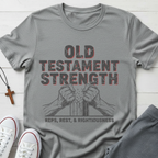 Old Testament Strength T-Shirt.