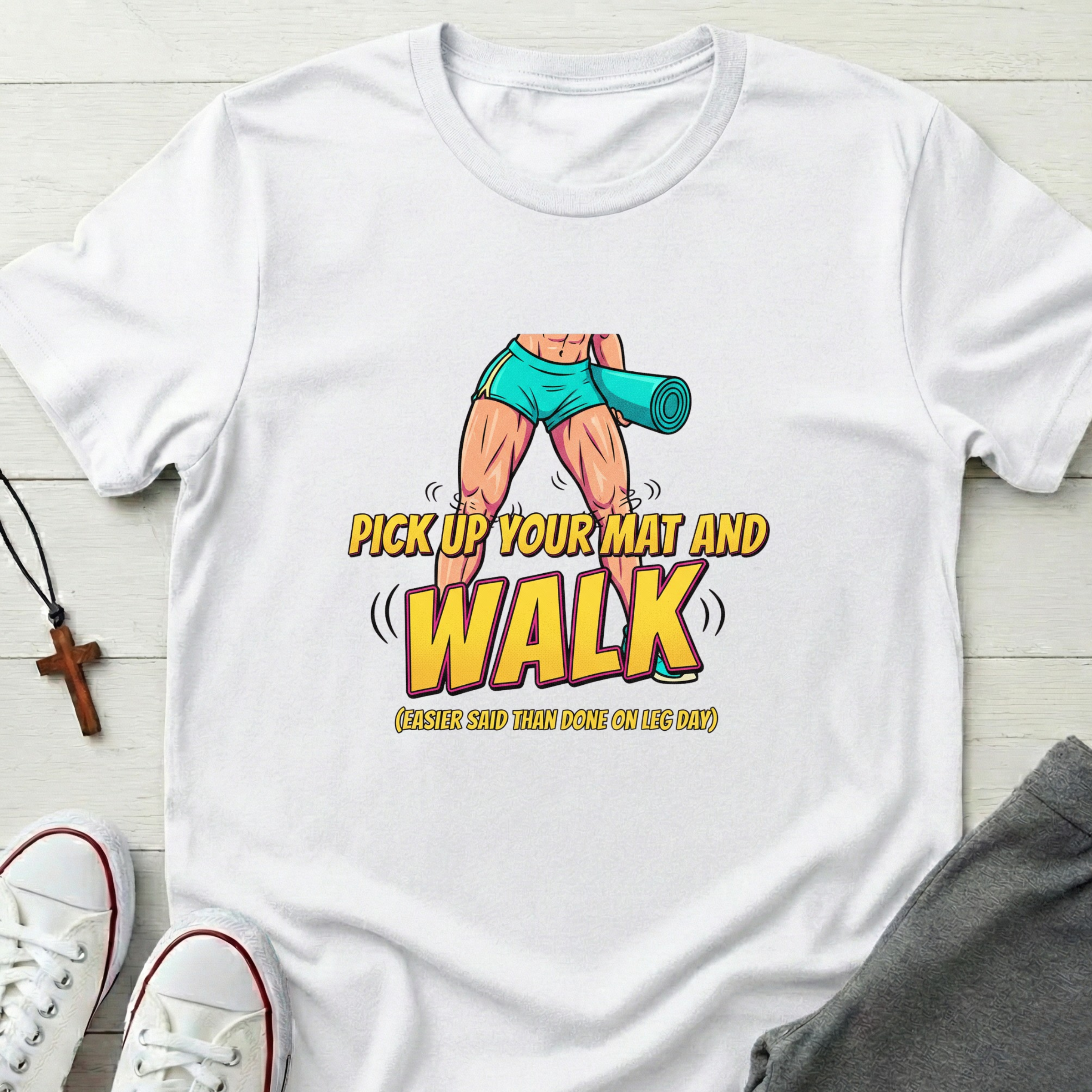 Pick up Your Mat And Walk T-Shirt.