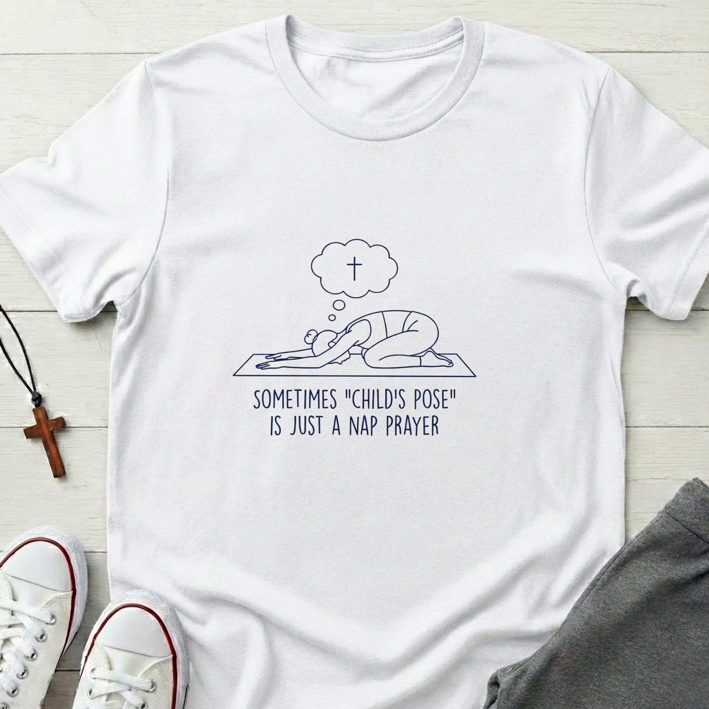 Sometimes "Child's Pose" Is Just A Nap Prayer T-Shirt.