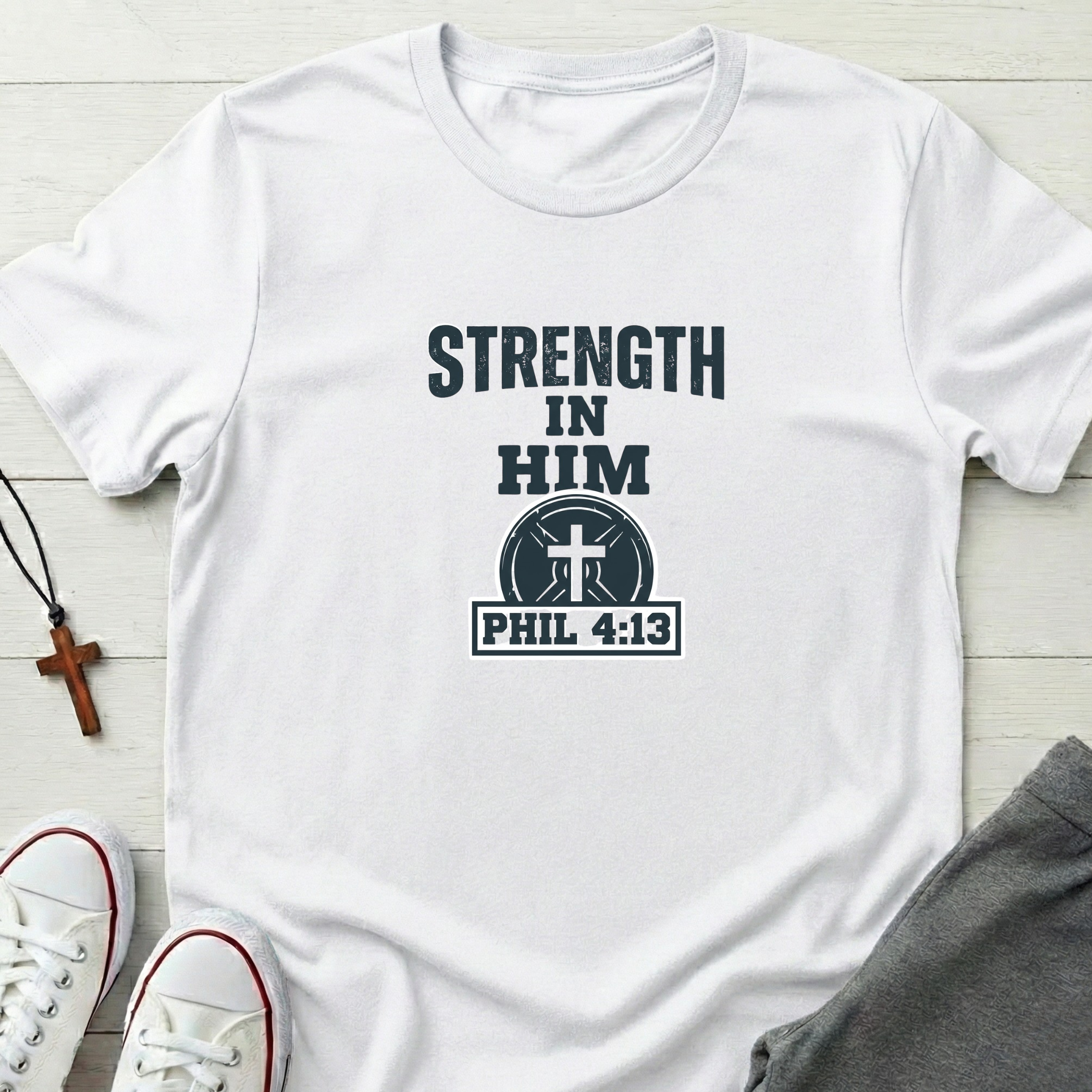 Strength In Him  T-Shirt.