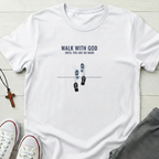 Walk With God T-Shirt.