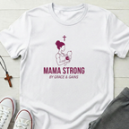 Mama Strong T-Shirt.