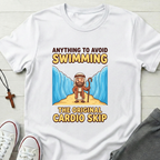 Anything To Avoid Swimming T-Shirt.