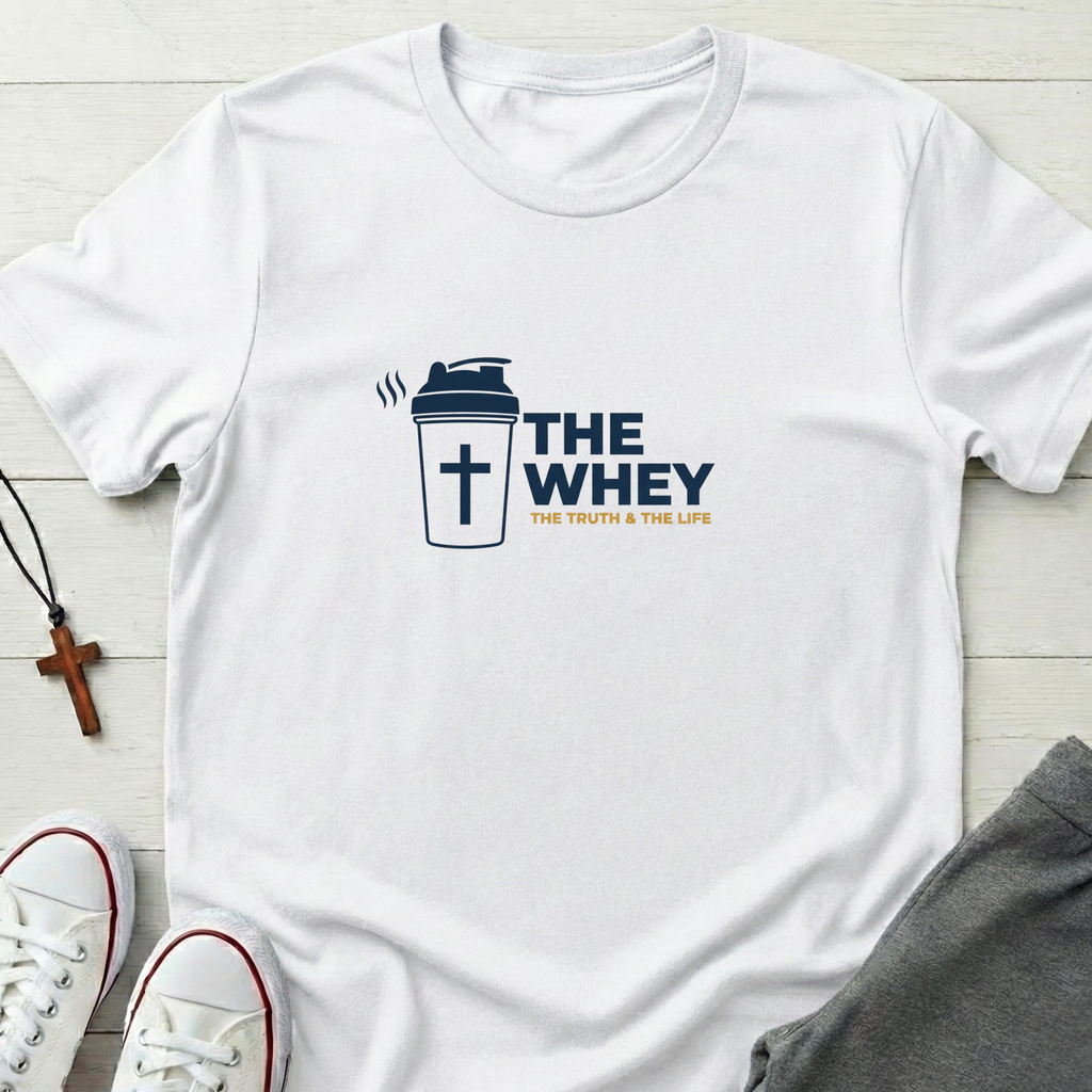 THE WHEY T-Shirt.