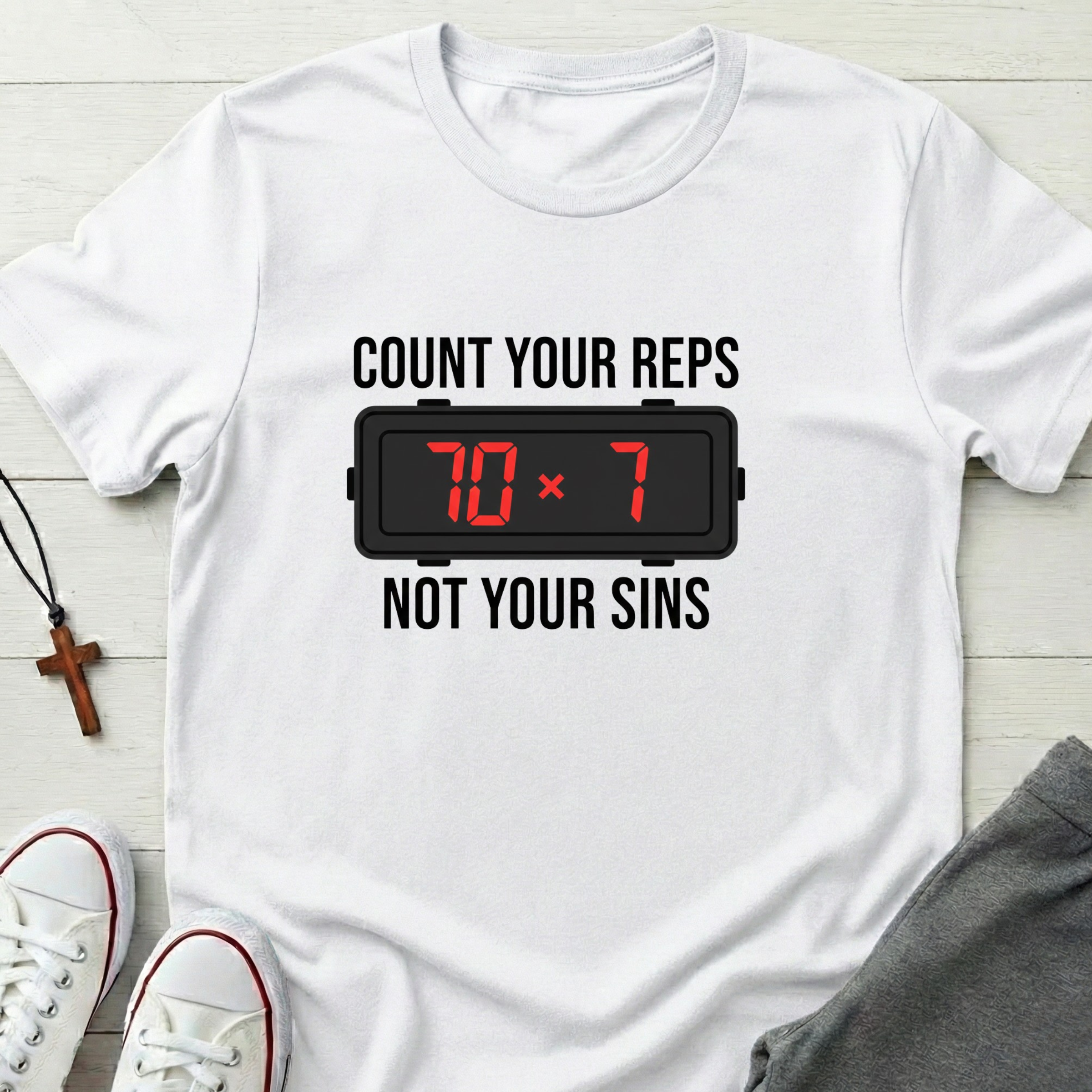Count your Reps Not Your Sins T-Shirt.